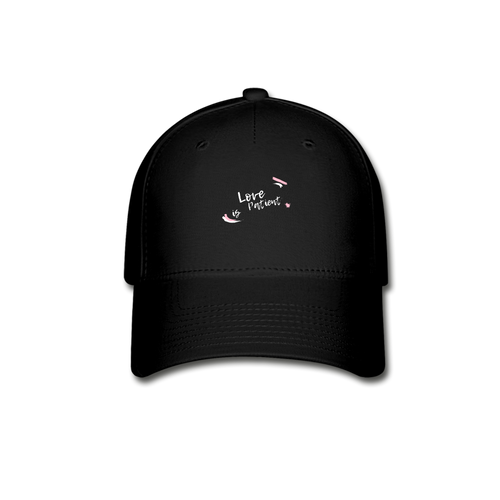 Love is Patient Baseball Cap - black