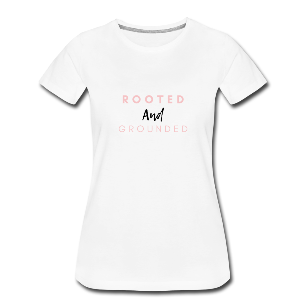 Rooted and Grounded Women’s Premium T-Shirt - white