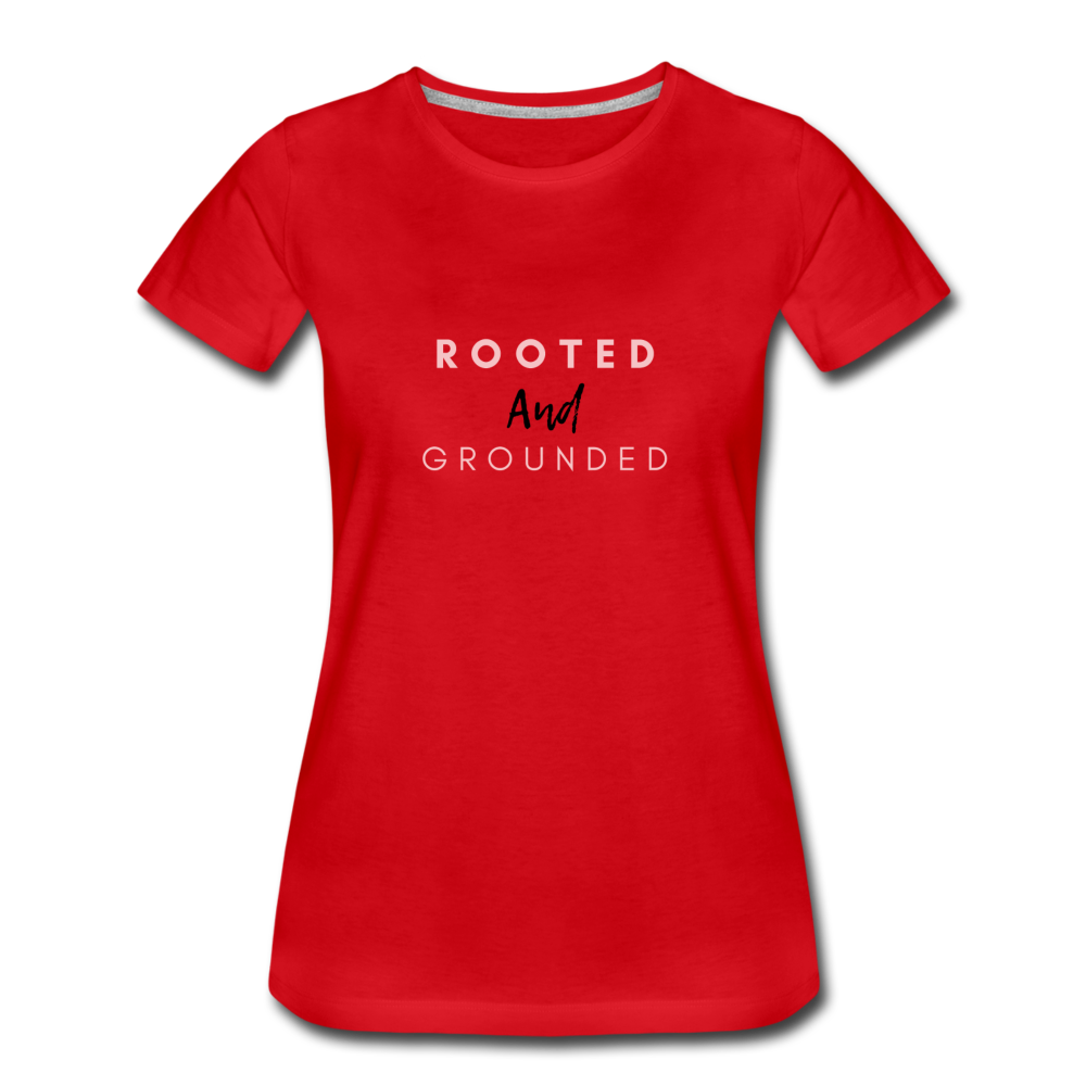 Rooted and Grounded Women’s Premium T-Shirt - red