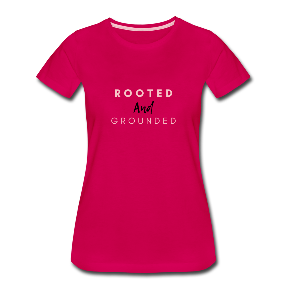 Rooted and Grounded Women’s Premium T-Shirt - dark pink