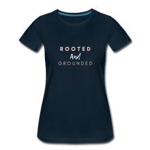 Load image into Gallery viewer, Rooted and Grounded Women’s Premium T-Shirt - deep navy
