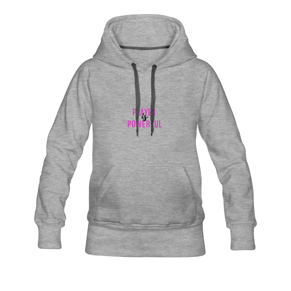 Prayer is Powerful Women’s Premium Hoodie - heather gray