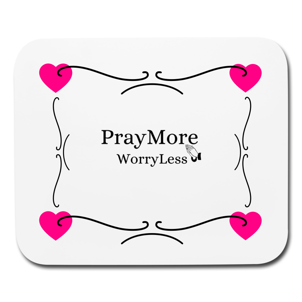 PrayMore WorryLess Mouse pad Horizontal - white