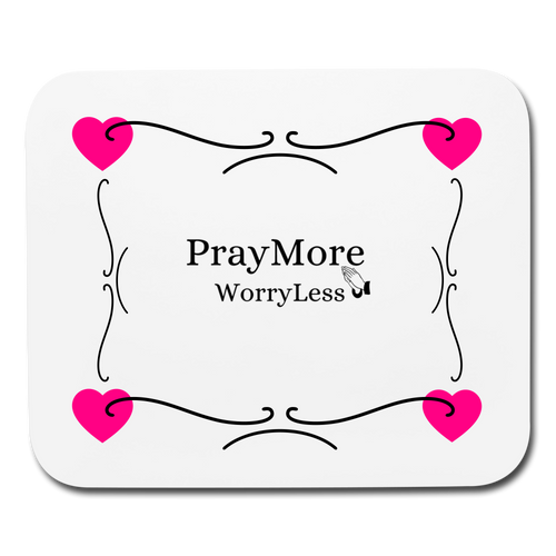 PrayMore WorryLess Mouse pad Horizontal - white