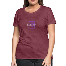 Load image into Gallery viewer, Psalm 139 (Purple) Women’s Premium T-Shirt - heather burgundy
