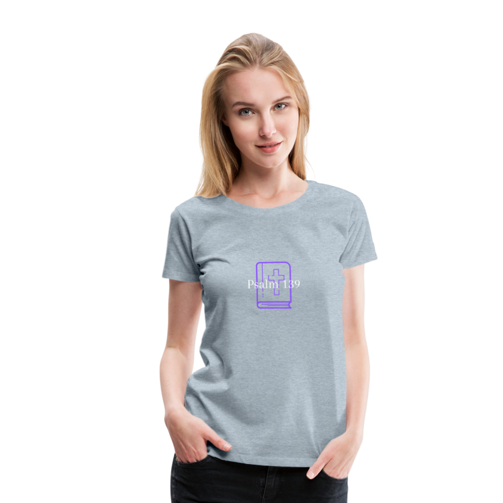 Psalm 139 (Purple) Women’s Premium T-Shirt - heather ice blue