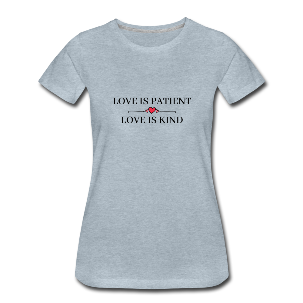 Love is... Women’s Premium T-Shirt - heather ice blue