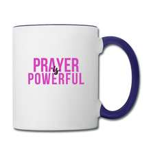 Load image into Gallery viewer, Prayer is Powerful Contrast Coffee Mug - white/cobalt blue
