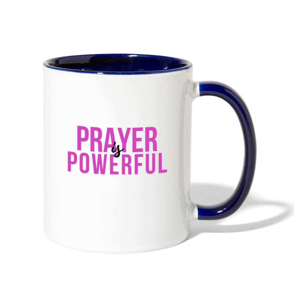 Prayer is Powerful Contrast Coffee Mug - white/cobalt blue