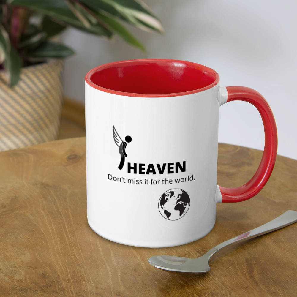 Heaven, Don't Miss It... Contrast Coffee Mug - white/red