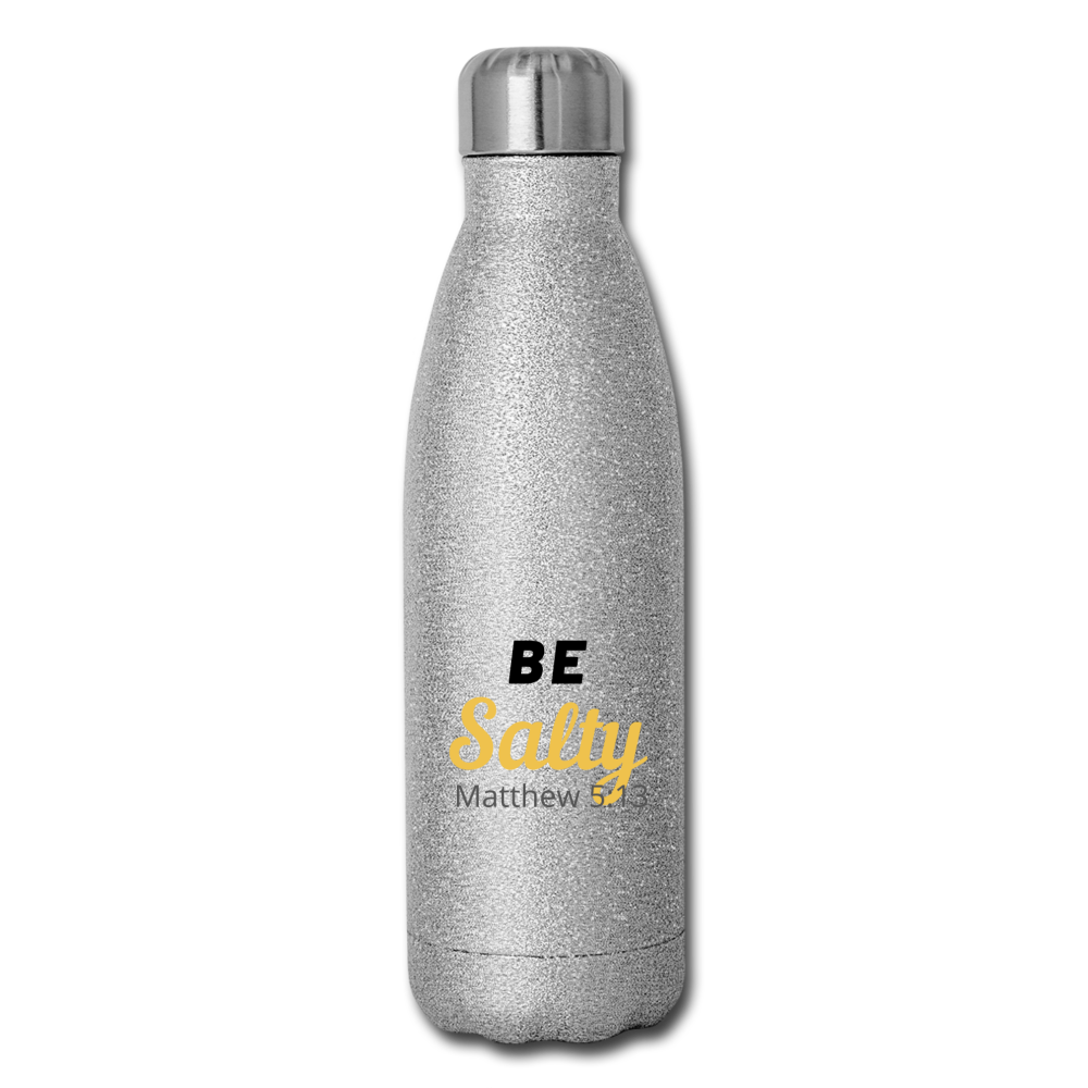 Be Salty (Matthew 5:13) Insulated Stainless Steel Water Bottle - silver glitter