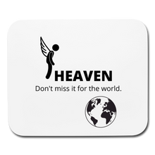 Load image into Gallery viewer, Heaven, Don&#39;t Miss It... Mouse pad Horizontal - white
