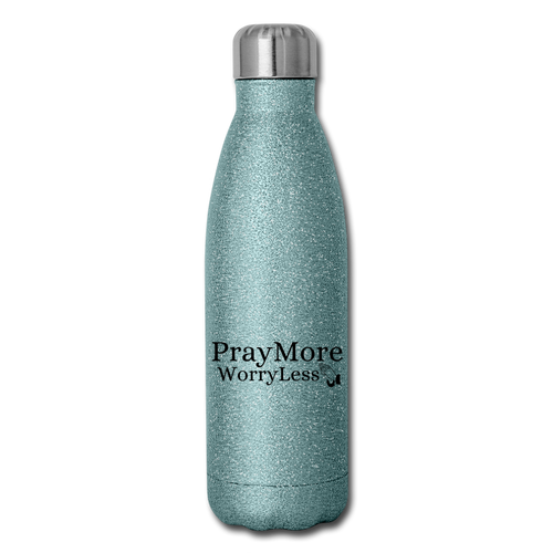 PrayMore WorryLess  Insulated Stainless Steel Water Bottle - turquoise glitter