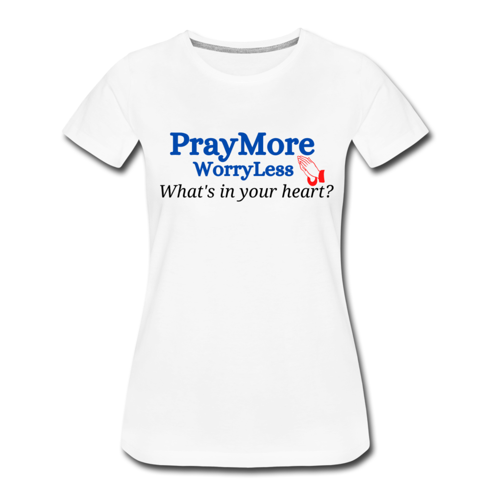 What's In Your Heart? Women’s Premium T-Shirt - white