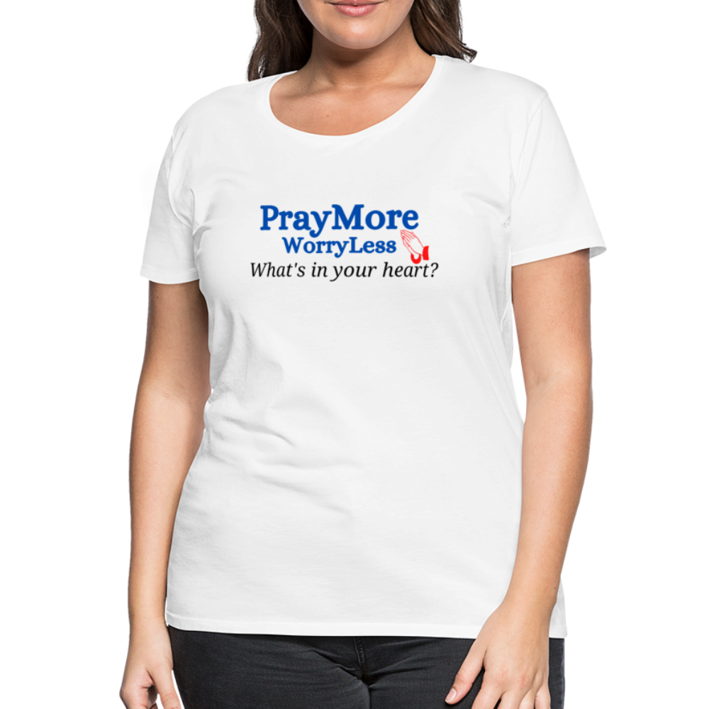 What's In Your Heart? Women’s Premium T-Shirt - white