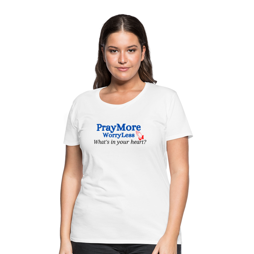 What's In Your Heart? Women’s Premium T-Shirt - white