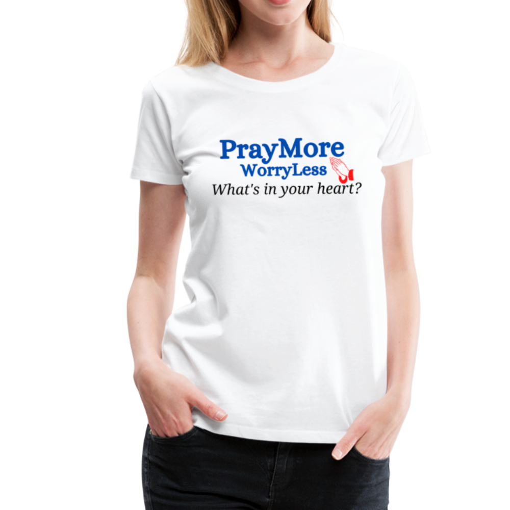 What's In Your Heart? Women’s Premium T-Shirt - white