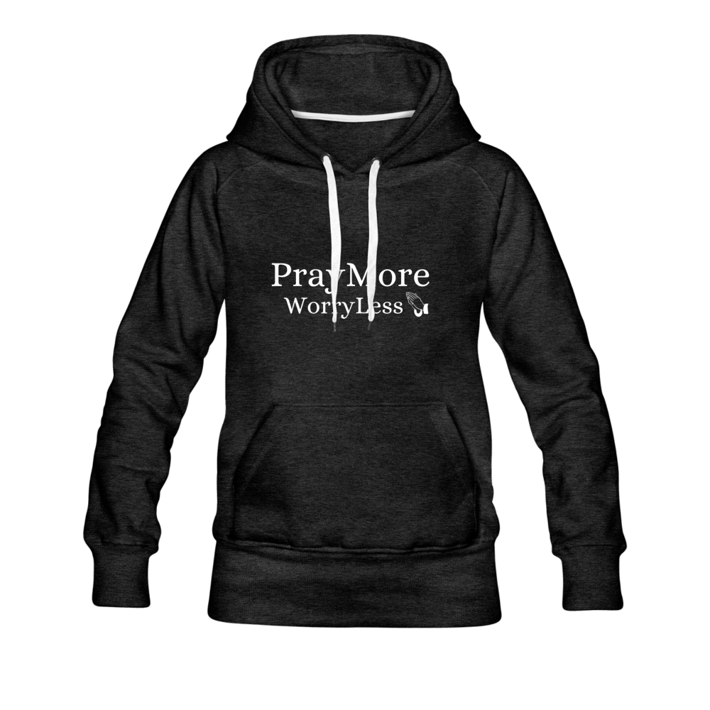 PrayMore WorryLess Women’s Premium Hoodie - charcoal gray