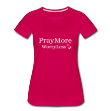 Load image into Gallery viewer, PrayMore WorryLess Women’s Premium T-Shirt - dark pink
