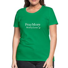 Load image into Gallery viewer, PrayMore WorryLess Women’s Premium T-Shirt - kelly green
