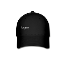 Load image into Gallery viewer, PrayMore WorryLess Baseball Cap - black
