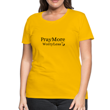 Load image into Gallery viewer, PrayMore WorryLess Women’s Premium T-Shirt - sun yellow
