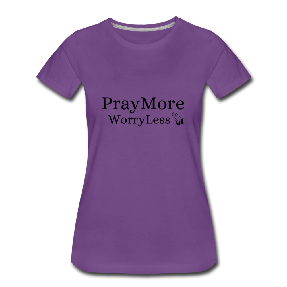 PrayMore WorryLess Women’s Premium T-Shirt - purple