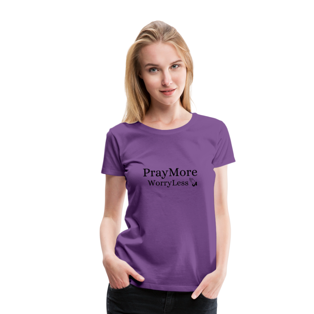 PrayMore WorryLess Women’s Premium T-Shirt - purple