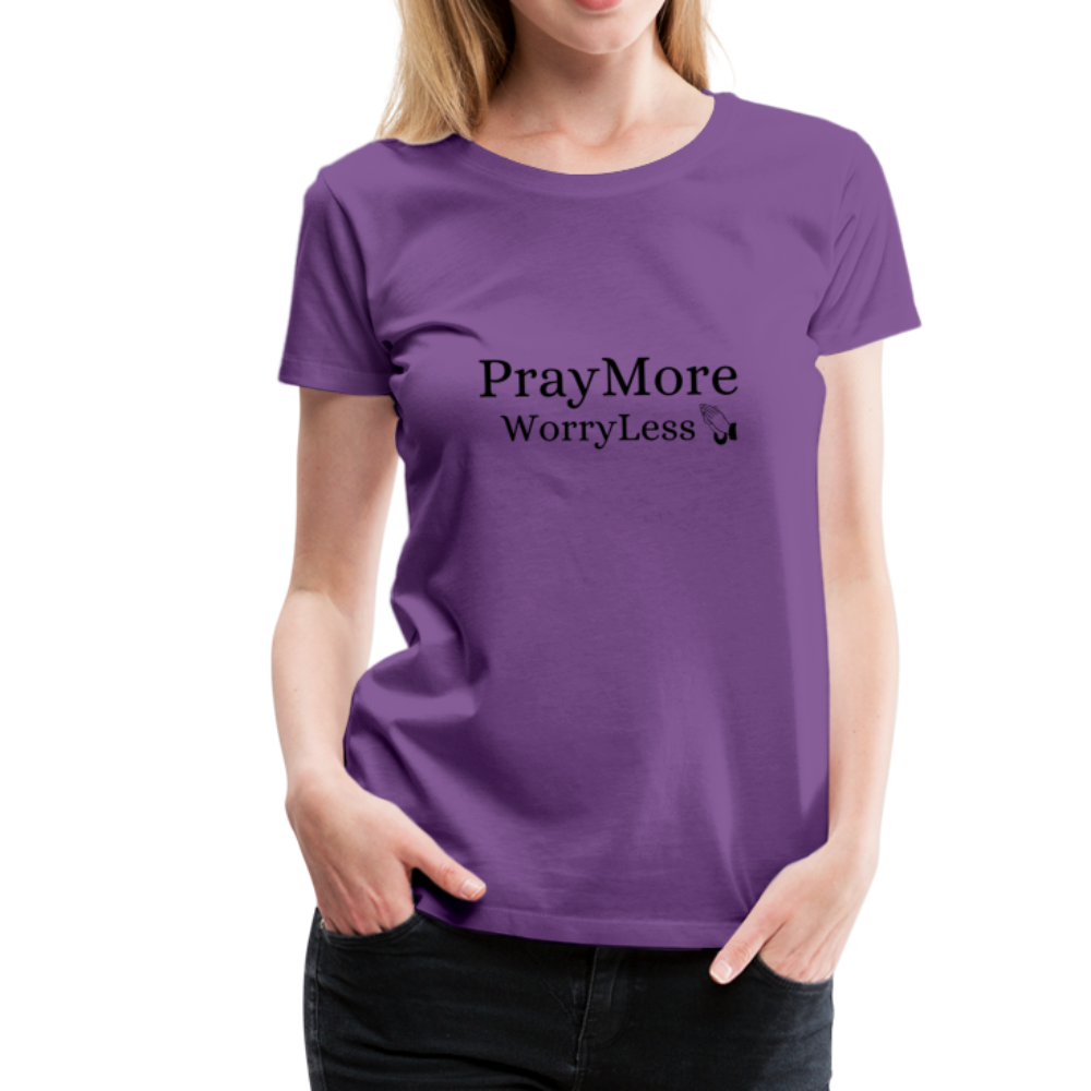 PrayMore WorryLess Women’s Premium T-Shirt - purple