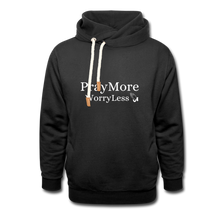 Load image into Gallery viewer, PrayMore WorryLess Shawl Collar Hoodie - black
