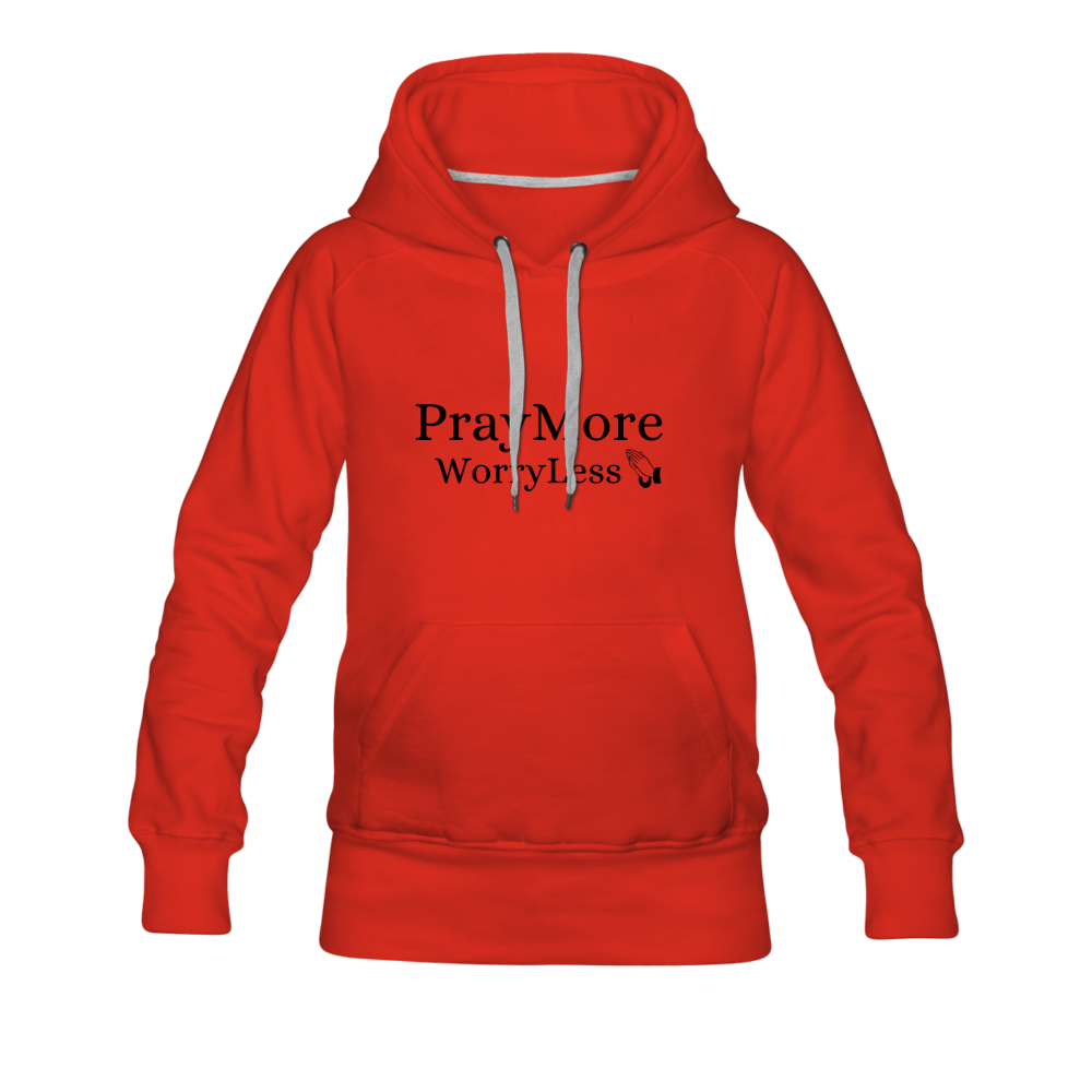 PrayMore WorryLess Women’s Premium Hoodie - red