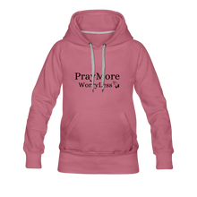 Load image into Gallery viewer, PrayMore WorryLess Women’s Premium Hoodie - mauve
