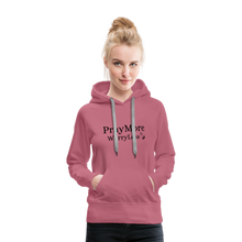 Load image into Gallery viewer, PrayMore WorryLess Women’s Premium Hoodie - mauve
