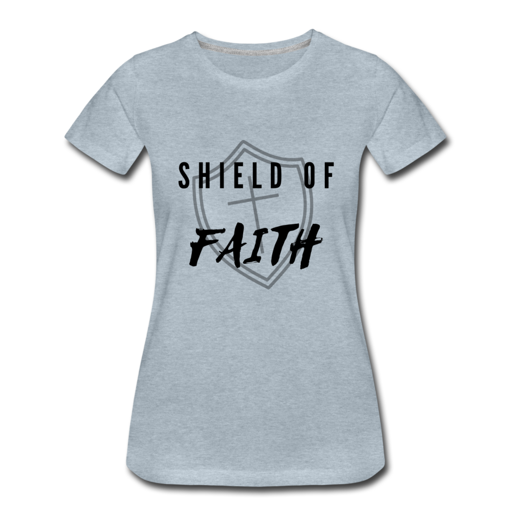 Shield of Faith Women’s Premium T-Shirt - heather ice blue