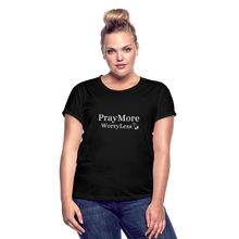 Load image into Gallery viewer, PrayMore WorryLess Women&#39;s Relaxed Fit T-Shirt - black
