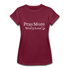 Load image into Gallery viewer, PrayMore WorryLess Women&#39;s Relaxed Fit T-Shirt - burgundy
