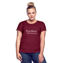 Load image into Gallery viewer, PrayMore WorryLess Women&#39;s Relaxed Fit T-Shirt - burgundy
