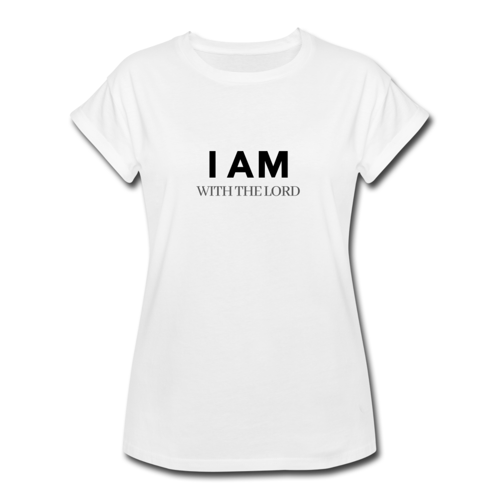 I Am With The Lord Women's Relaxed Fit T-Shirt - white