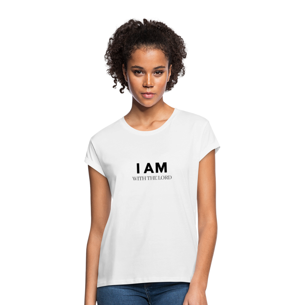 I Am With The Lord Women's Relaxed Fit T-Shirt - white