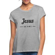 Load image into Gallery viewer, Jesus Est. Women&#39;s Relaxed Fit T-Shirt - heather gray
