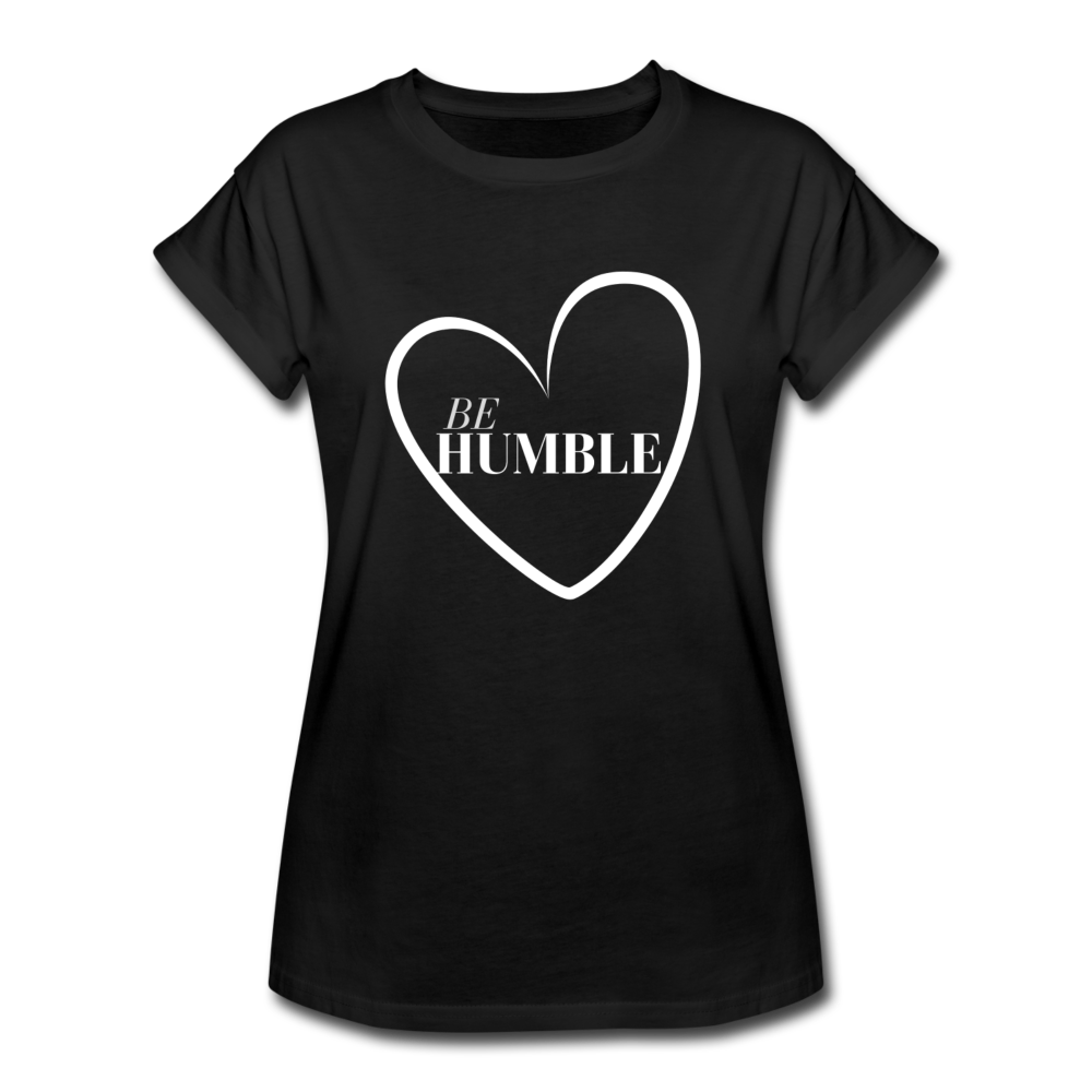 Be Humble Women's Relaxed Fit T-Shirt - black