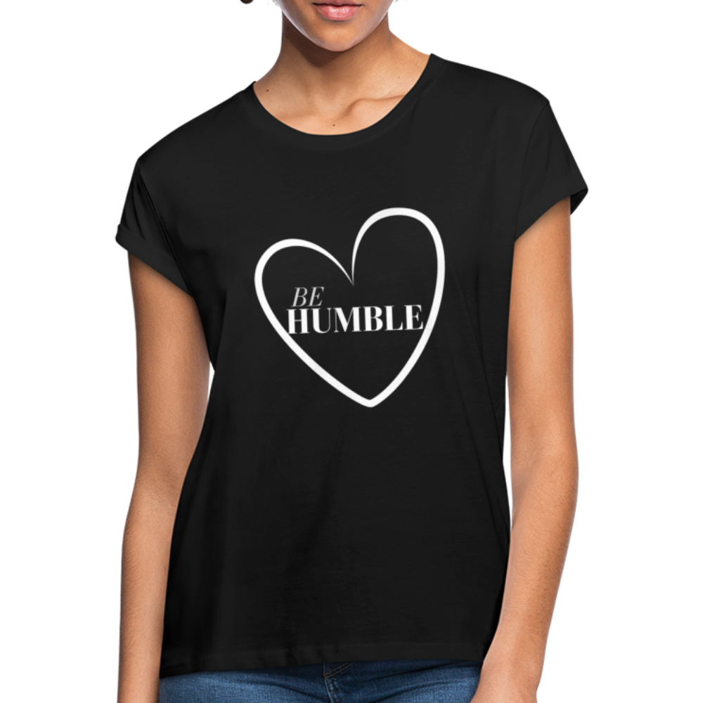Be Humble Women's Relaxed Fit T-Shirt - black