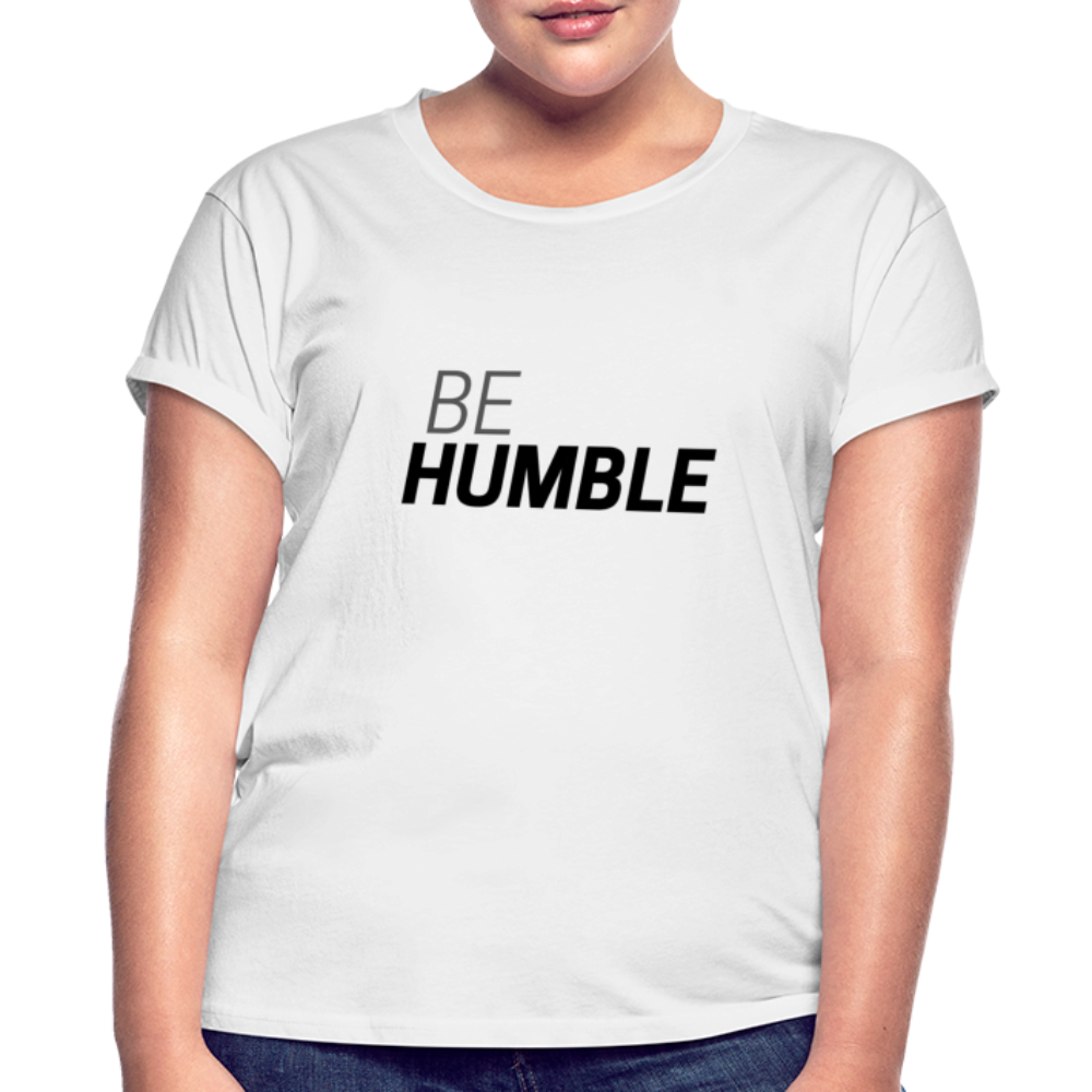 Be Humble Women's Relaxed Fit T-Shirt - white