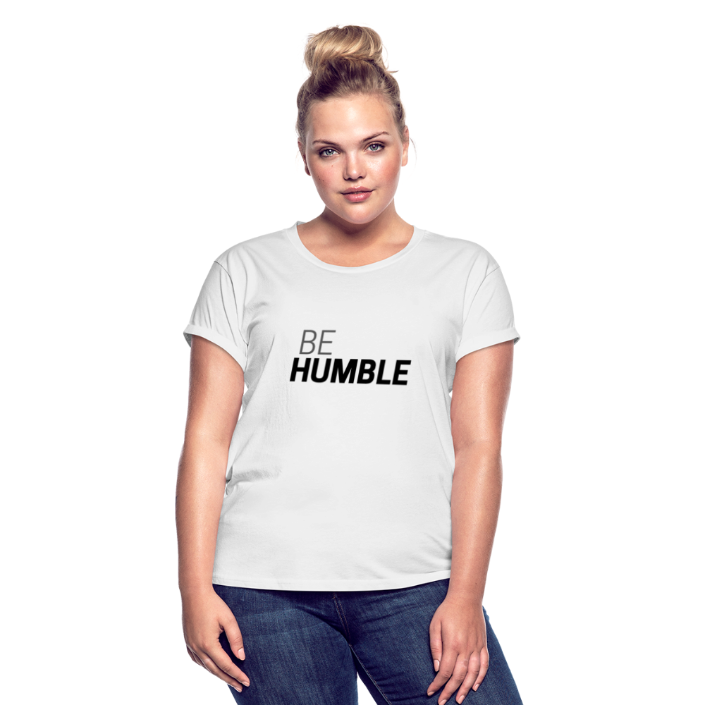 Be Humble Women's Relaxed Fit T-Shirt - white