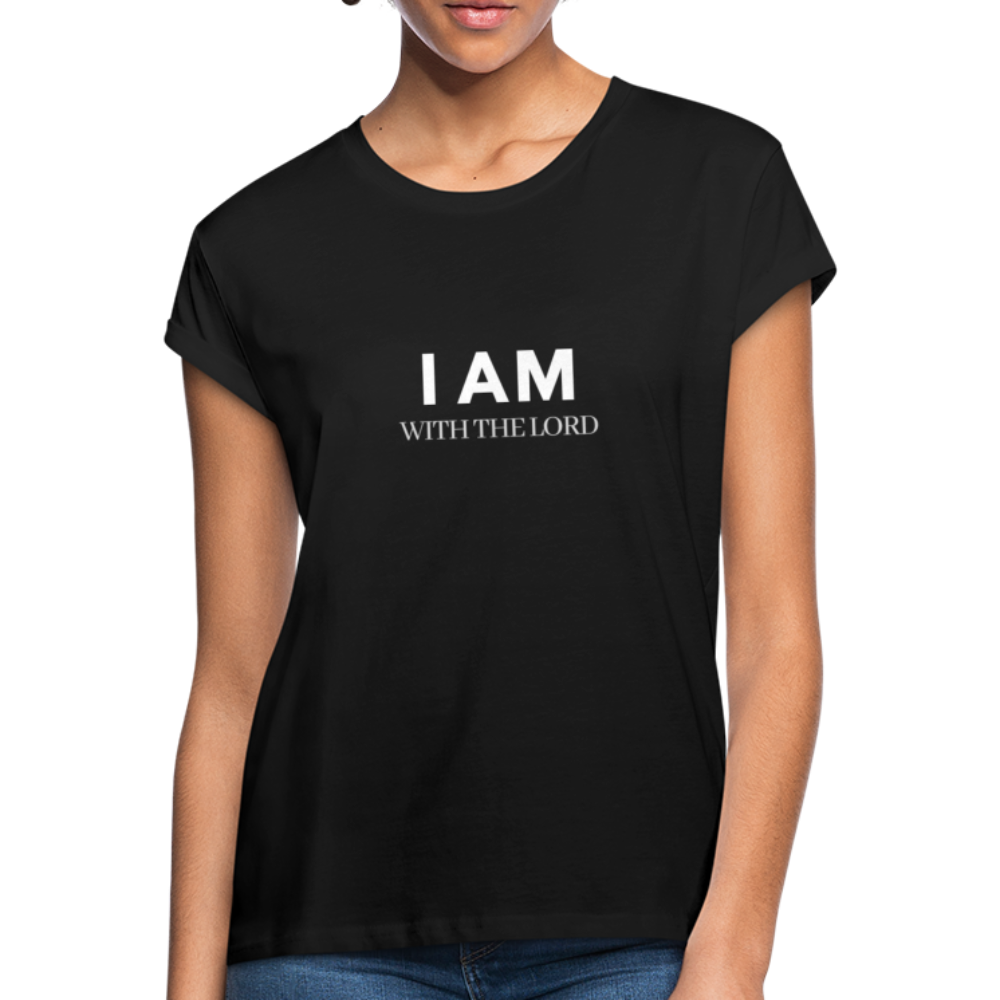 I Am With The Lord Women's Relaxed Fit T-Shirt - black