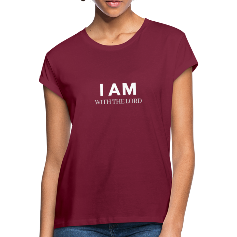 I Am With The Lord Women's Relaxed Fit T-Shirt - burgundy