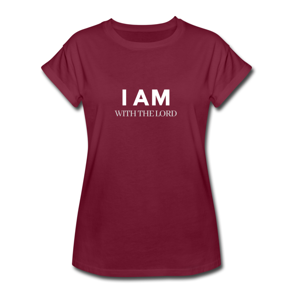I Am With The Lord Women's Relaxed Fit T-Shirt - burgundy