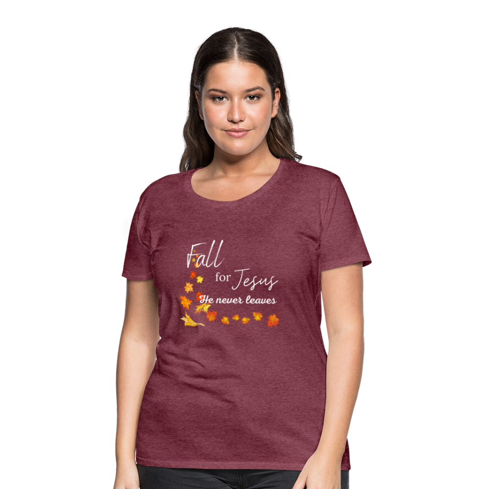 Fall For Jesus Women’s Premium T-Shirt - heather burgundy