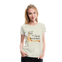 Load image into Gallery viewer, Fall For Jesus Women’s Premium T-Shirt - heather oatmeal
