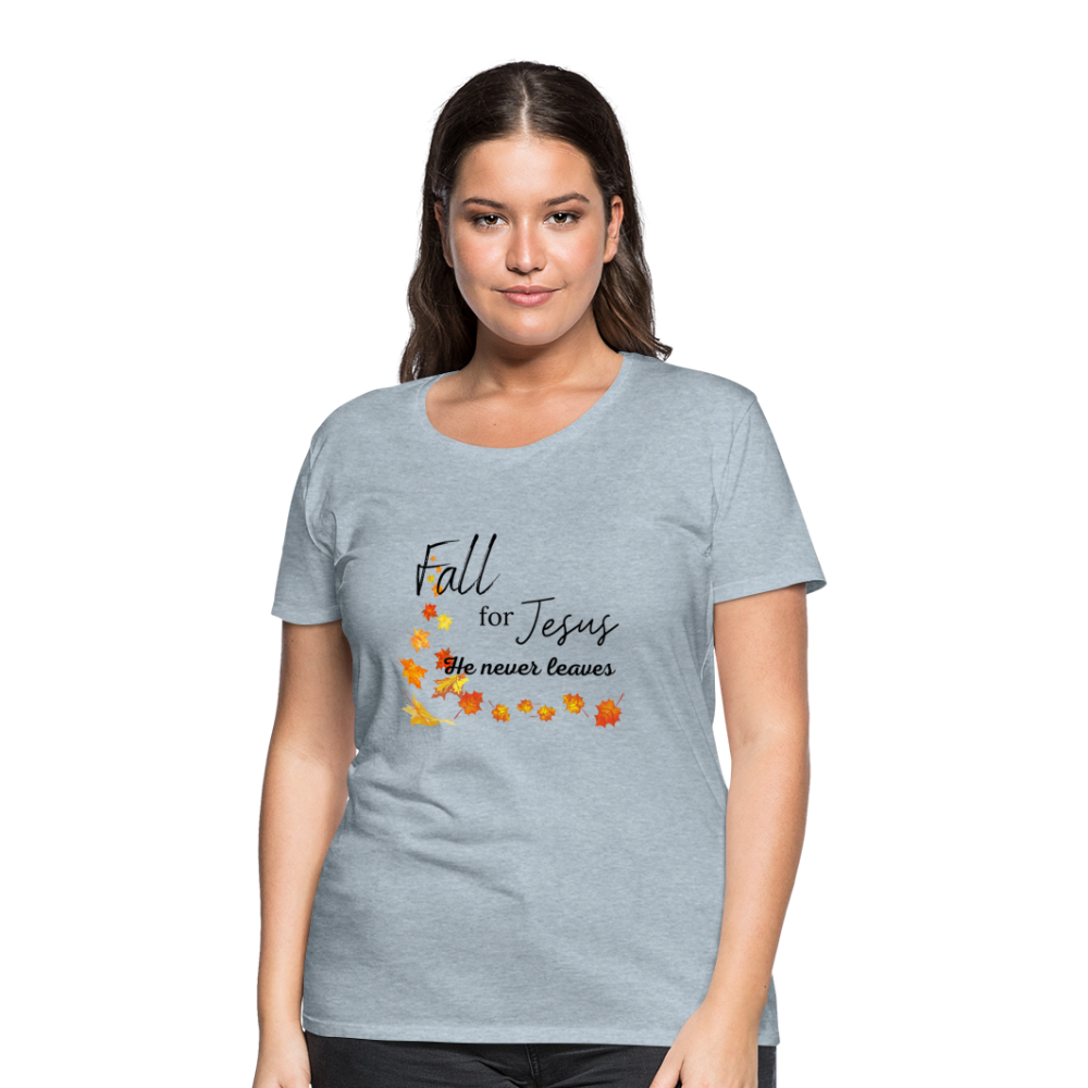 Fall For Jesus Women’s Premium T-Shirt - heather ice blue